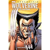 Wolverine: Eu, Wolverine: Marvel Essenciais (Portuguese Edition) Wolverine: Eu, Wolverine: Marvel Essenciais (Portuguese Edition) Kindle