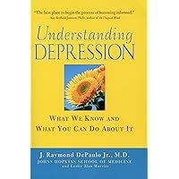Understanding Depression: What We Know and What You Can Do About It: What We Know and What You Can Do About It Understanding Depression: What We Know and What You Can Do About It: What We Know and What You Can Do About It Paperback Hardcover Audio CD