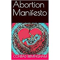 Abortion Manifesto (Abortion Wars Book 4) Abortion Manifesto (Abortion Wars Book 4) Kindle