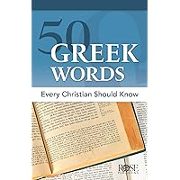 50 Greek Words Every Christian Should Know 50 Greek Words Every Christian Should Know Pamphlet Kindle