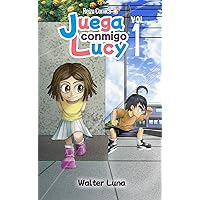Juega Conmigo Lucy Vol 01 (Spanish Edition)