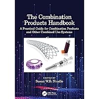 The Combination Products Handbook: A Practical Guide for Combination Products and Other Combined Use Systems The Combination Products Handbook: A Practical Guide for Combination Products and Other Combined Use Systems Kindle Hardcover