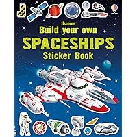 Build Your Own Spaceships Sticker Book (Build Your Own Sticker Book) Build Your Own Spaceships Sticker Book (Build Your Own Sticker Book) Paperback