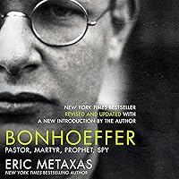Bonhoeffer: Pastor, Martyr, Prophet, Spy Bonhoeffer: Pastor, Martyr, Prophet, Spy Audible Audiobook Paperback Kindle Hardcover Audio CD