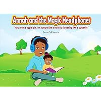Annah and the Magic Headphones Annah and the Magic Headphones Kindle Paperback