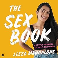 The Sex Book: A Joyful Journey of Self-Discovery The Sex Book: A Joyful Journey of Self-Discovery Audible Audiobook Kindle Paperback