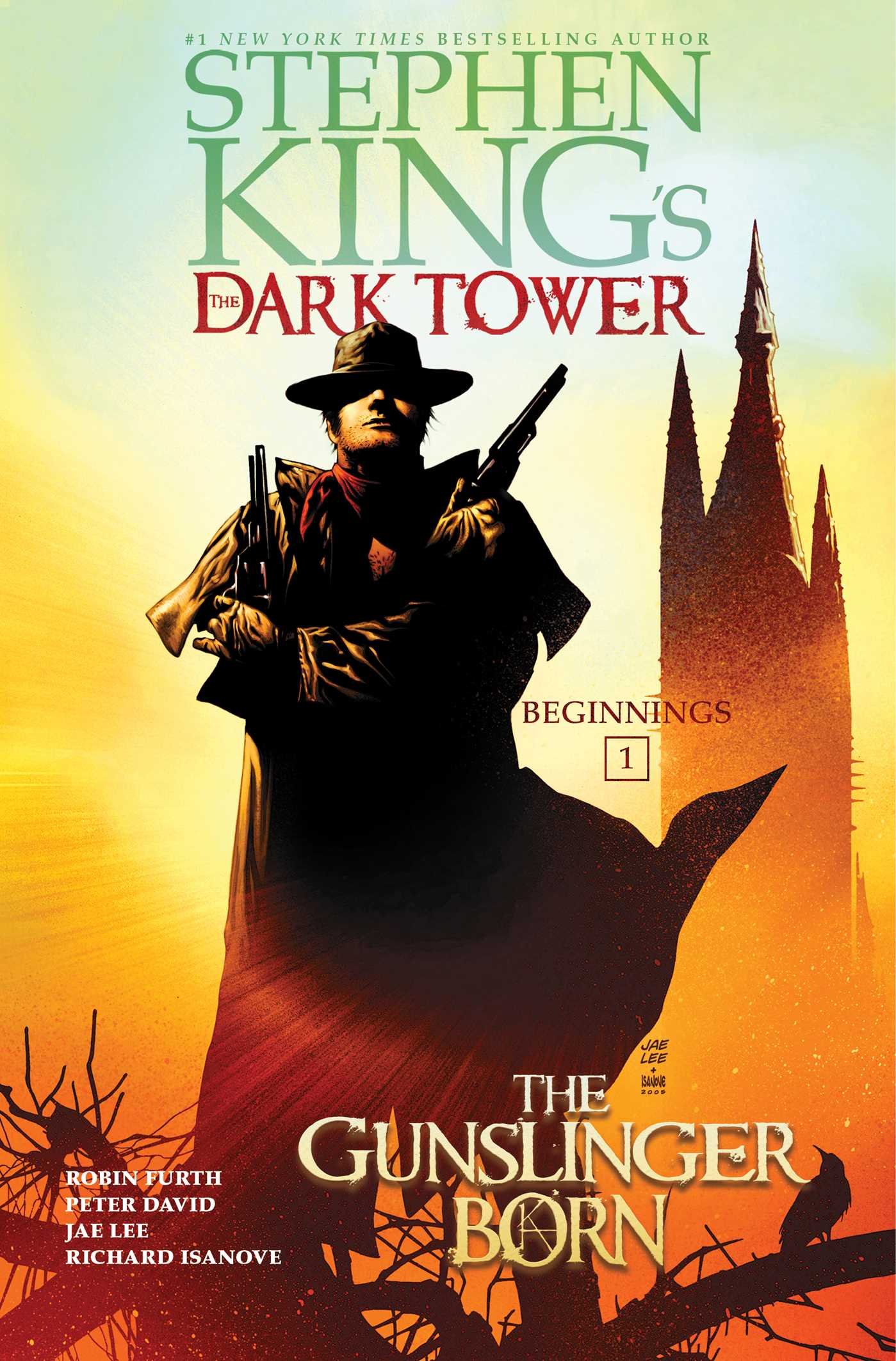 The Gunslinger Born (Stephen King's The Dark Tower: Beginnings Book 1)