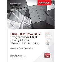 OCA/OCP Java SE 7 Programmer I & II Study Guide (Exams 1Z0-803 & 1Z0-804) (Certification Press) OCA/OCP Java SE 7 Programmer I & II Study Guide (Exams 1Z0-803 & 1Z0-804) (Certification Press) Kindle Hardcover Paperback