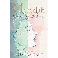 Meredith Out of the Darkness : A Starting Over Women's Fiction Novel (The Meredith Series Book 1)