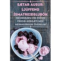 SÆtar Ausur: Ljúffeng Ísmatreiðslubók (Icelandic Edition)