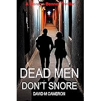 Dead Men Don't Snore Dead Men Don't Snore Kindle Paperback
