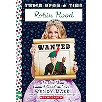 Robin Hood, The One Who Looked Good in Green (Twice Upon a Time) Robin Hood, The One Who Looked Good in Green (Twice Upon a Time) Paperback Kindle Audible Audiobook Hardcover Audio CD
