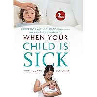 When Your Child Is Sick When Your Child Is Sick Hardcover Paperback