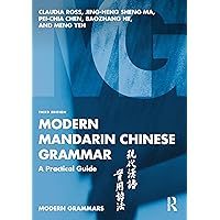 Modern Mandarin Chinese Grammar (Modern Grammars) Modern Mandarin Chinese Grammar (Modern Grammars) Paperback Kindle Hardcover