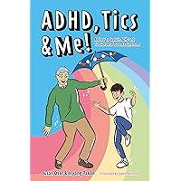 ADHD, Tics & Me!: A Story to Explain ADHD and Tic Disorders/Tourette Syndrome ADHD, Tics & Me!: A Story to Explain ADHD and Tic Disorders/Tourette Syndrome Kindle Paperback