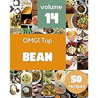 OMG! Top 50 Bean Recipes Volume 14: Bean Cookbook - The Magic to Create Incredible Flavor! OMG! Top 50 Bean Recipes Volume 14: Bean Cookbook - The Magic to Create Incredible Flavor! Kindle Paperback
