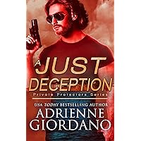A Just Deception: A Romantic Suspense Series (Private Protectors Series Book 4)