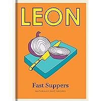 Little Leon: Fast Suppers: Naturally fast recipes Little Leon: Fast Suppers: Naturally fast recipes Kindle Hardcover
