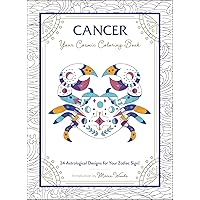 Cancer: Your Cosmic Coloring Book: 24 Astrological Designs for Your Zodiac Sign! (Cosmic Coloring Book Gift Series) Cancer: Your Cosmic Coloring Book: 24 Astrological Designs for Your Zodiac Sign! (Cosmic Coloring Book Gift Series) Paperback