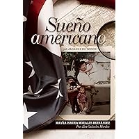 Sueño americano: ¿Al alcance de todos? (Spanish Edition) Sueño americano: ¿Al alcance de todos? (Spanish Edition) Kindle Paperback