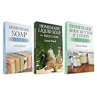 (3 Book Bundle) “Homemade Soap For Beginners” & “Homemade Liquid Soap For Beginners” & “Homemade Body Butter & Lotion For Beginners” (How to Make Soap) (3 Book Bundle) “Homemade Soap For Beginners” & “Homemade Liquid Soap For Beginners” & “Homemade Body Butter & Lotion For Beginners” (How to Make Soap) Kindle