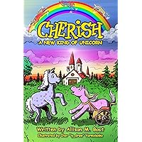 Cherish : A New Kind of Unicorn