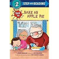 How to Bake an Apple Pie (Step into Reading) How to Bake an Apple Pie (Step into Reading) Paperback Kindle Library Binding