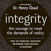 Integrity: The Courage to Meet the Demands of Reality Integrity: The Courage to Meet the Demands of Reality Audible Audiobook Paperback Kindle Hardcover Audio CD