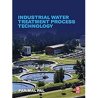 Industrial Water Treatment Process Technology Industrial Water Treatment Process Technology Kindle Paperback