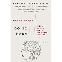 Do No Harm: Stories of Life, Death, and Brain Surgery Do No Harm: Stories of Life, Death, and Brain Surgery Paperback Audible Audiobook Kindle Hardcover Audio CD