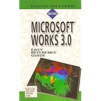 Microsoft Works 3.0 for the Macintosh: Easy Reference Guide Microsoft Works 3.0 for the Macintosh: Easy Reference Guide Spiral-bound