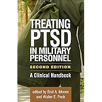 Treating PTSD in Military Personnel: A Clinical Handbook Treating PTSD in Military Personnel: A Clinical Handbook Hardcover eTextbook