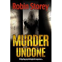 Murder Undone - Gripping Psychological Suspense