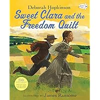 Sweet Clara and the Freedom Quilt (Reading Rainbow Books) Sweet Clara and the Freedom Quilt (Reading Rainbow Books) Paperback Kindle Hardcover