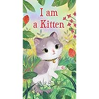 I am a Kitten (A Golden Sturdy Book) I am a Kitten (A Golden Sturdy Book) Board book Kindle