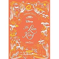 Disney Animated Classics: The Lion King Disney Animated Classics: The Lion King Hardcover Paperback