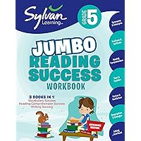 5th Grade Jumbo Reading Success Workbook: 3 Books in 1-- Vocabulary Success, Reading Comprehension Success, Writing Success; Activities, Exercises & ... Ahead (Sylvan Language Arts Jumbo Workbooks) 5th Grade Jumbo Reading Success Workbook: 3 Books in 1-- Vocabulary Success, Reading Comprehension Success, Writing Success; Activities, Exercises & ... Ahead (Sylvan Language Arts Jumbo Workbooks) Paperback