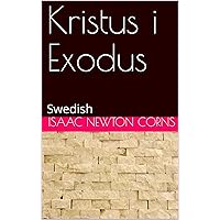 Kristus i Exodus: Swedish (Swedish Edition) Kristus i Exodus: Swedish (Swedish Edition) Kindle Paperback