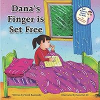 Dana's Finger Is Set Free (Self-Reliance Books for Kids) Dana's Finger Is Set Free (Self-Reliance Books for Kids) Paperback Kindle
