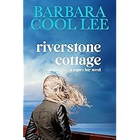 Riverstone Cottage (A Pajaro Bay Novel) Riverstone Cottage (A Pajaro Bay Novel) Kindle Paperback