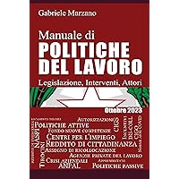 Manuale di Politiche del Lavoro: Edizione Ottobre 2023 (Italian Edition) Manuale di Politiche del Lavoro: Edizione Ottobre 2023 (Italian Edition) Kindle Paperback