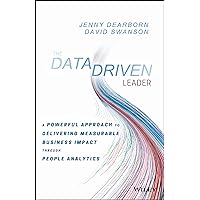 The Data Driven Leader: A Powerful Approach to Delivering Measurable Business Impact Through People Analytics The Data Driven Leader: A Powerful Approach to Delivering Measurable Business Impact Through People Analytics Hardcover Kindle Audible Audiobook Audio CD