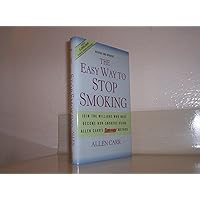 The Easy Way to Stop Smoking: Join the Millions Who Have Become Non-Smokers Using Allen Carr's Easyway Method The Easy Way to Stop Smoking: Join the Millions Who Have Become Non-Smokers Using Allen Carr's Easyway Method Hardcover Paperback Audio CD