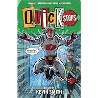 Quick Stops: Anecdotes From the Annals of the Askewniverse Quick Stops: Anecdotes From the Annals of the Askewniverse Hardcover Kindle