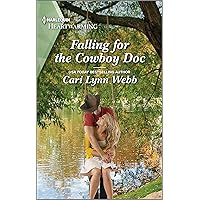 Falling for the Cowboy Doc: A Clean and Uplifting Romance (Three Springs, Texas Book 4) Falling for the Cowboy Doc: A Clean and Uplifting Romance (Three Springs, Texas Book 4) Kindle Mass Market Paperback