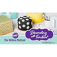 The Wilton Method: Decorating with Fondant