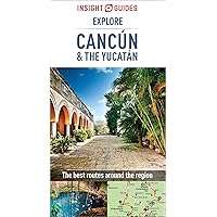 Insight Guides Explore Cancun & the Yucatan (Travel Guide eBook) Insight Guides Explore Cancun & the Yucatan (Travel Guide eBook) Kindle Paperback