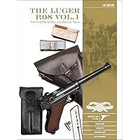 The Luger P.08 Vol. 1: The First World War and Weimar Years: Models 1900 to 1908, Markings, Variants, Ammunition, Accessories (Classic Guns of the World, 6) The Luger P.08 Vol. 1: The First World War and Weimar Years: Models 1900 to 1908, Markings, Variants, Ammunition, Accessories (Classic Guns of the World, 6) Hardcover