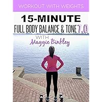 15-Minute Full Body Balance & Tone 7.0 Workout (with weights)