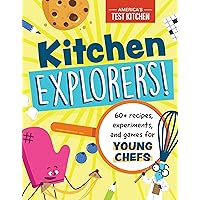 Kitchen Explorers!: 60+ recipes, experiments, and games for young chefs Kitchen Explorers!: 60+ recipes, experiments, and games for young chefs Paperback Kindle